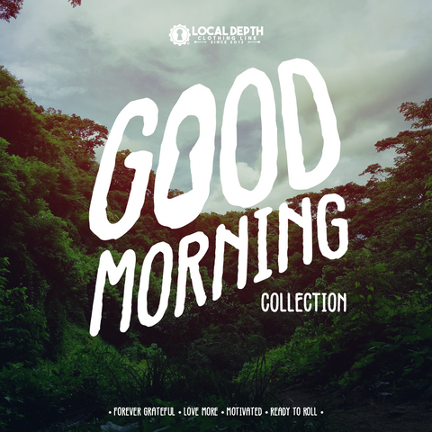GOOD MORNING COLLECTION